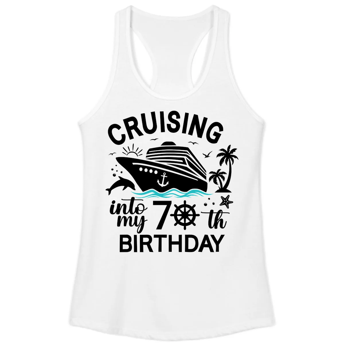Cruising Into My 70th Birthday Ladies Tank in White
