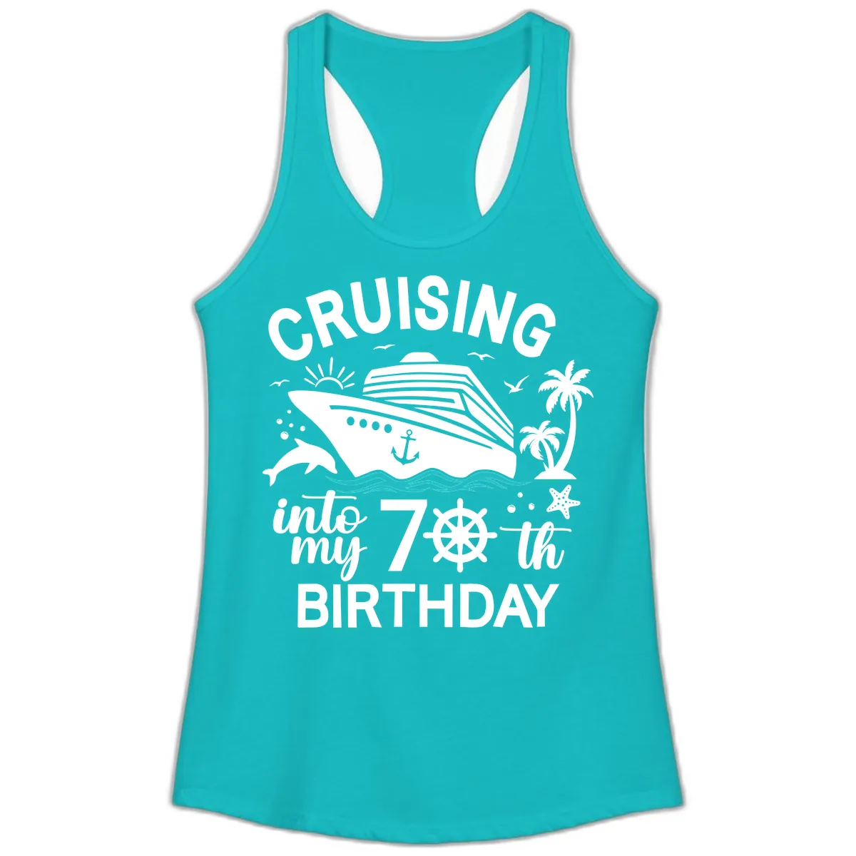 Cruising Into My 70th Birthday Ladies Tank in Tahiti Blue