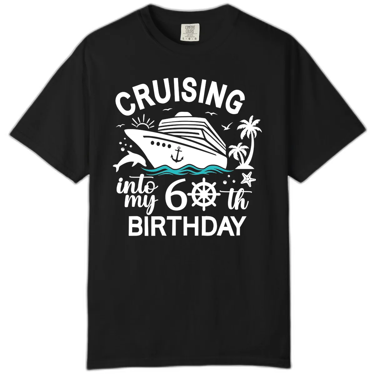 Cruising Into My 60th Birthday Comfort Color in Black