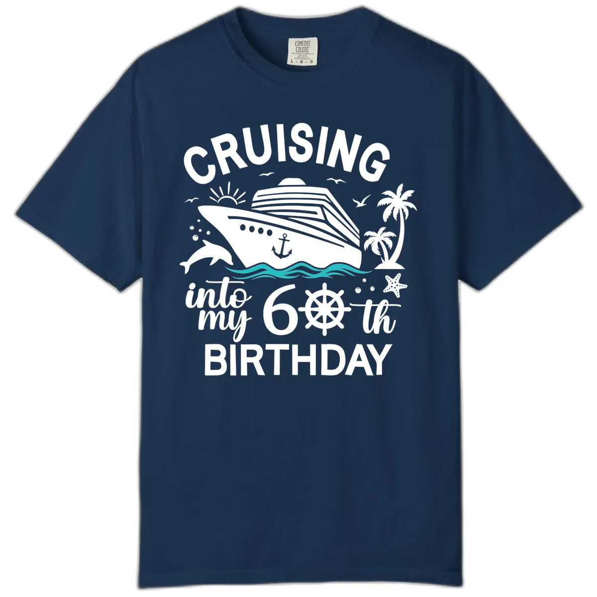 Cruising Into My 60th Birthday Comfort Color in Navy