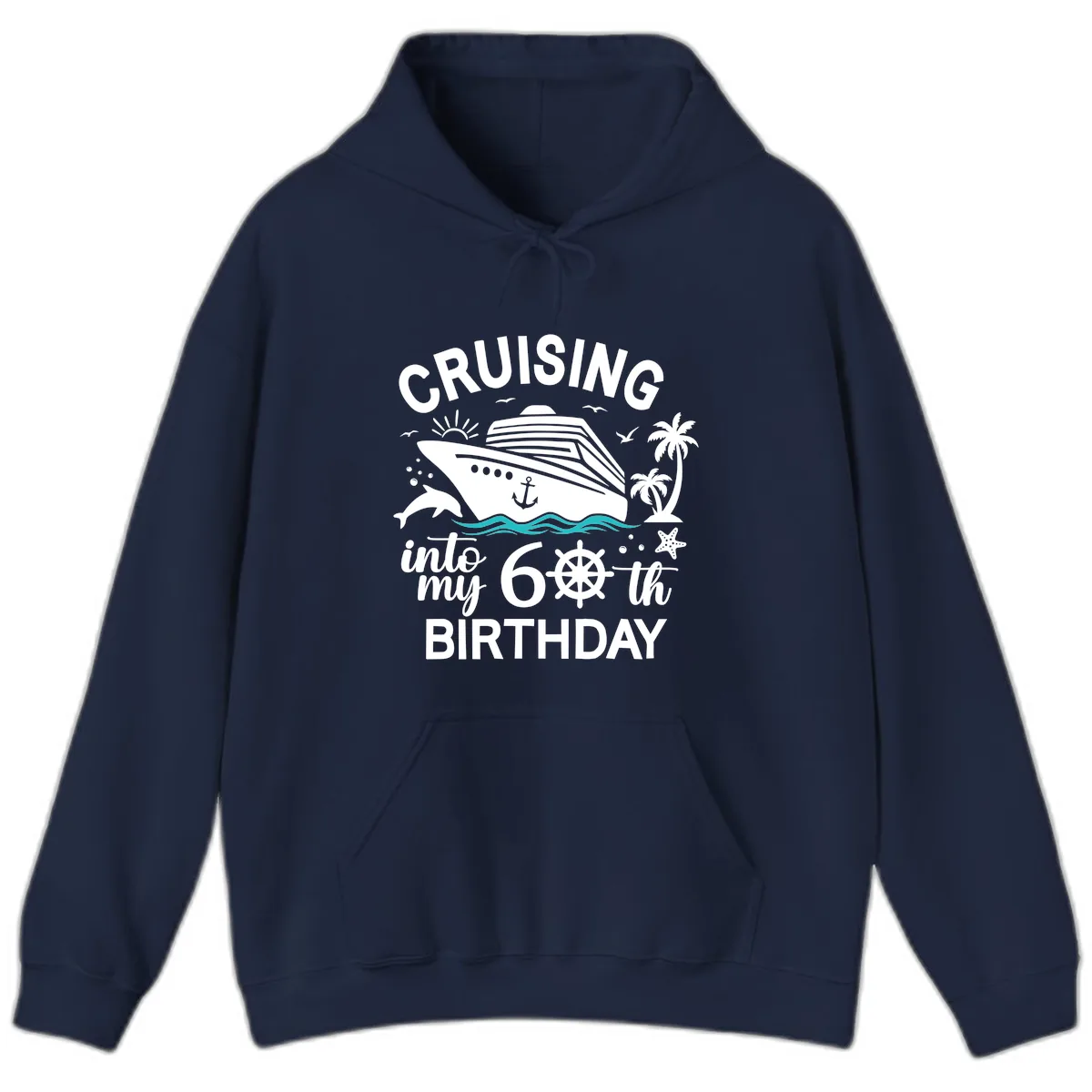 Cruising Into My 60th Birthday Hoodie in Navy