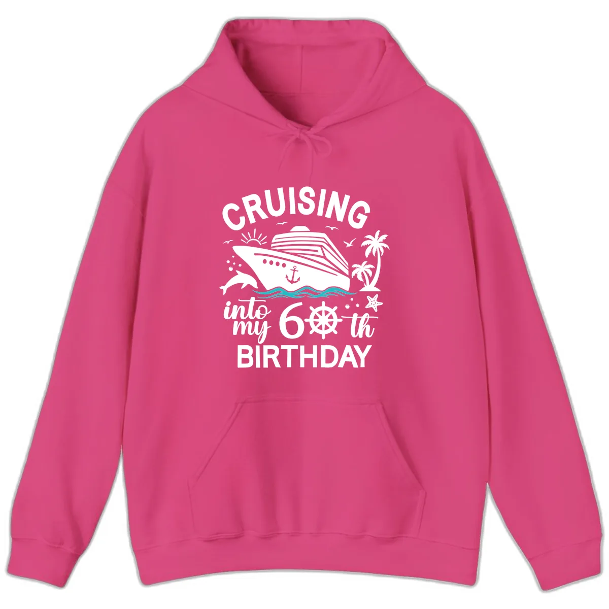 Cruising Into My 60th Birthday Hoodie in Heliconia