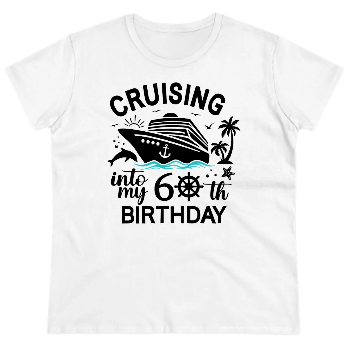 Cruising Into My 60th Birthday Ladies Tee in White
