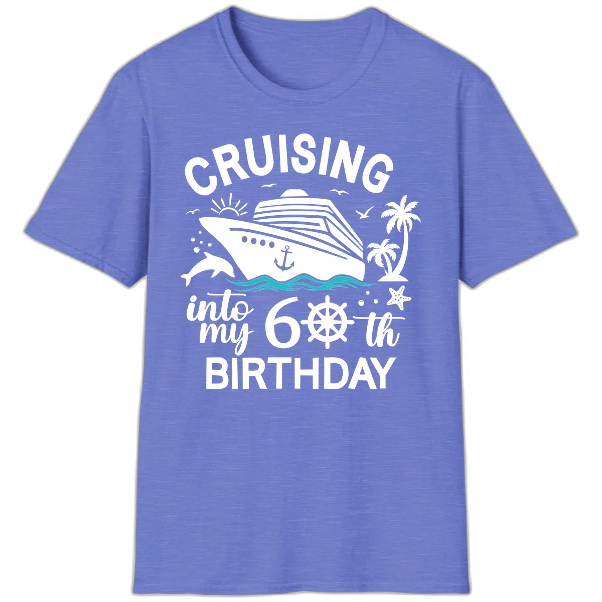 Cruising Into My 60th Birthday T-Shirt in Heather Royal