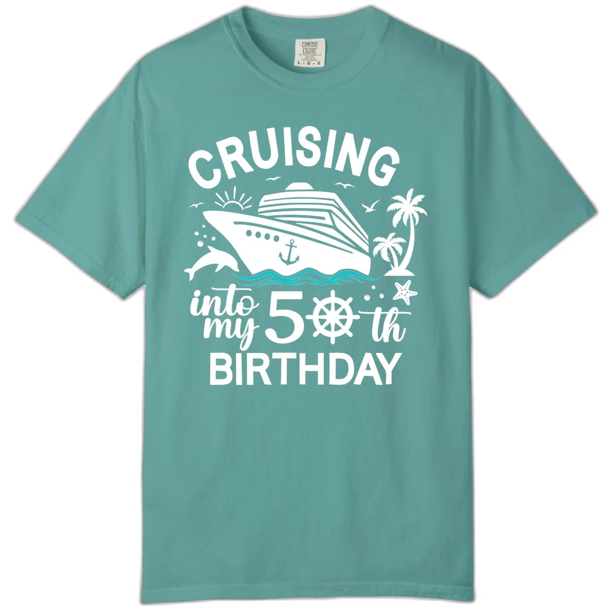 Cruising Into My 50th Birthday Comfort Color in Seafoam