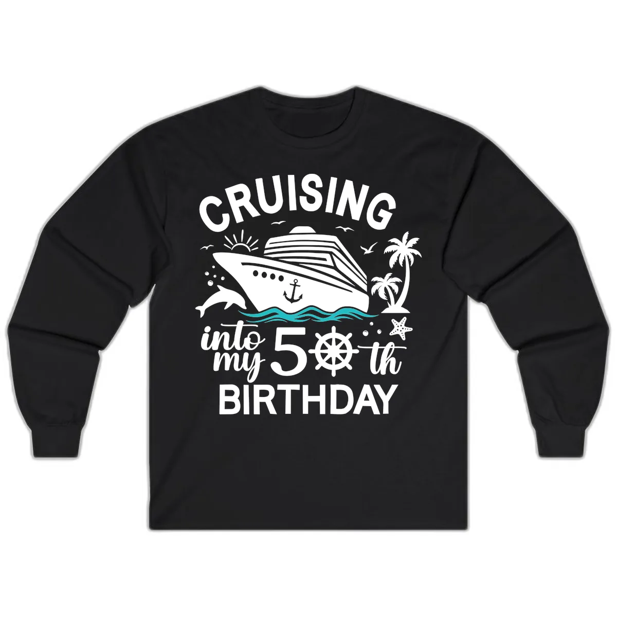 Cruising Into My 50th Birthday Long Sleeve in Black