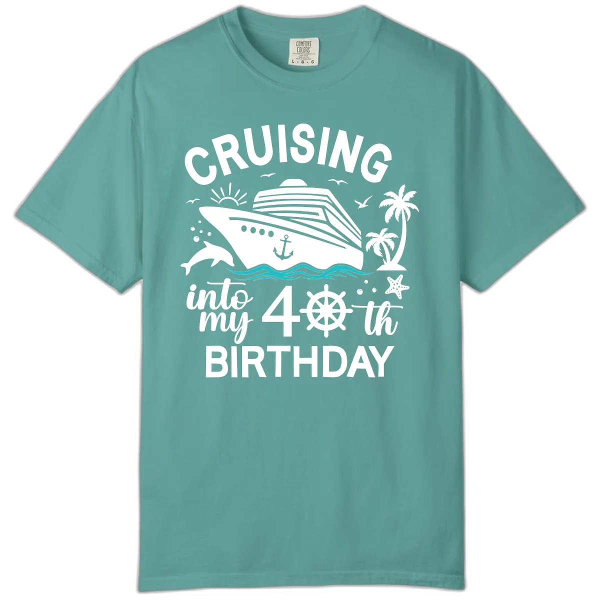 Cruising Into My 40th Birthday Comfort Color in Seafoam