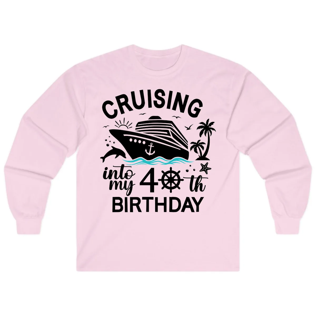 Cruising Into My 40th Birthday Long Sleeve in Light Pink