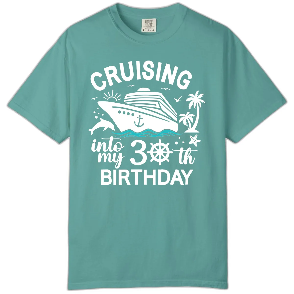 Cruising Into My 30th Birthday Comfort Color in Seafoam