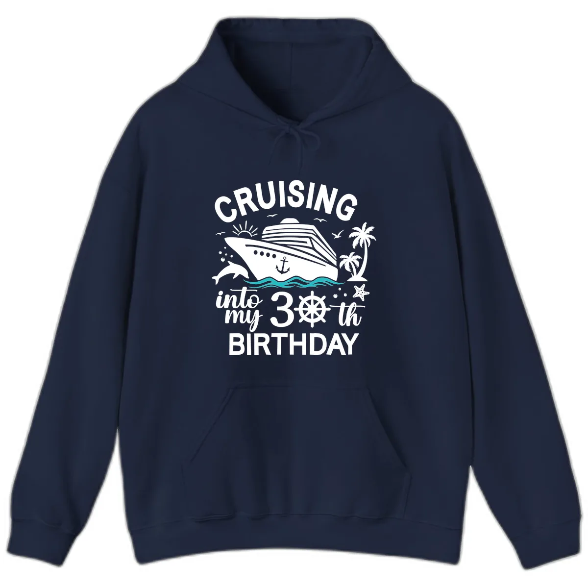Cruising Into My 30th Birthday Hoodie in Navy