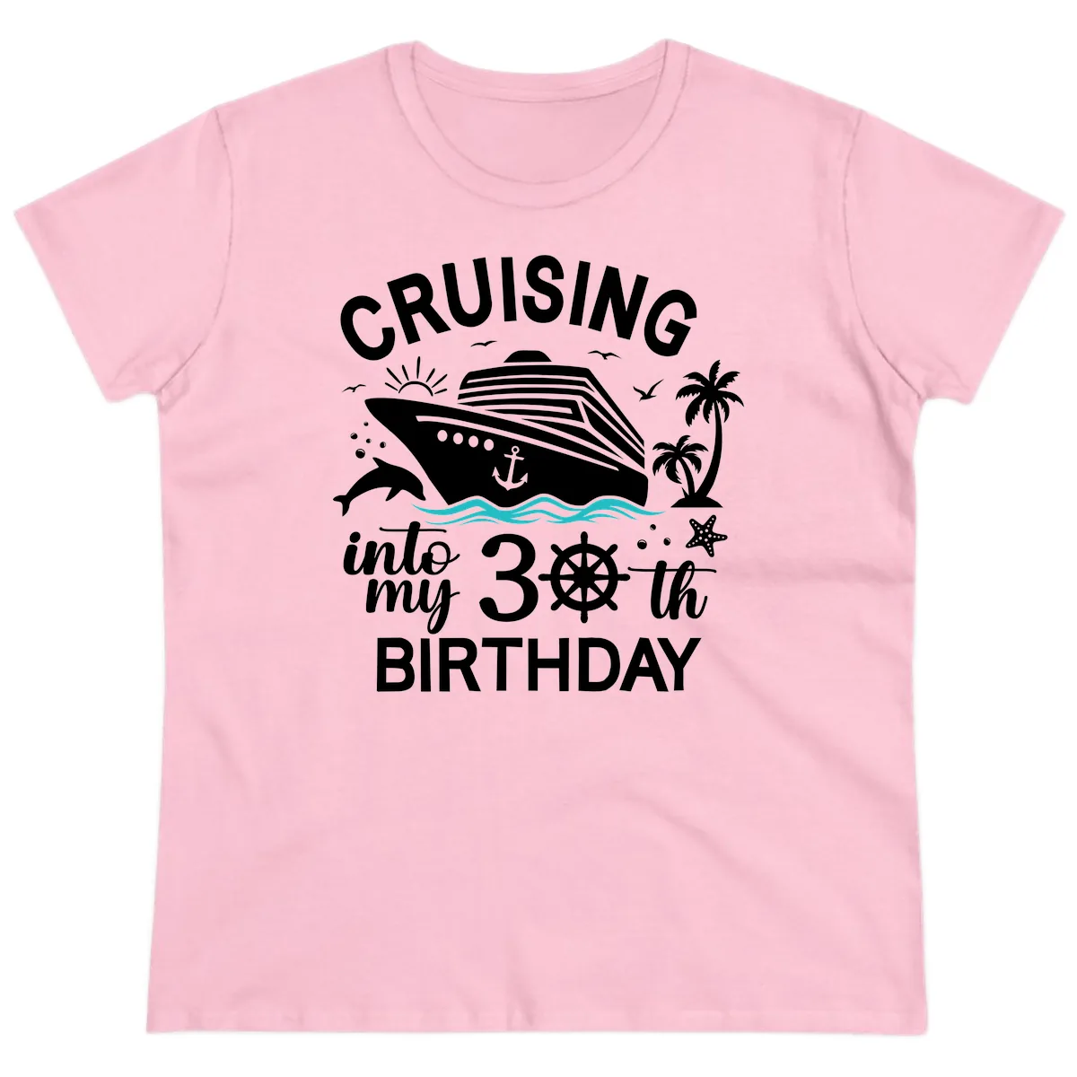 Cruising Into My 30th Birthday Ladies Tee in Light Pink