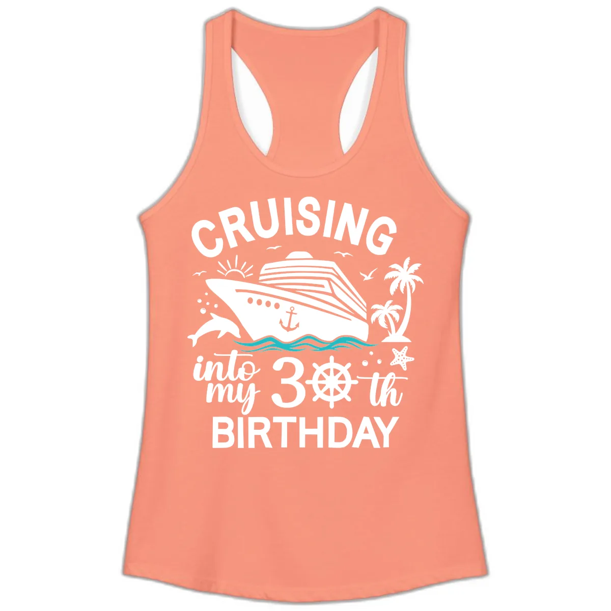 Cruising Into My 30th Birthday Ladies Tank in Solid Light Orange