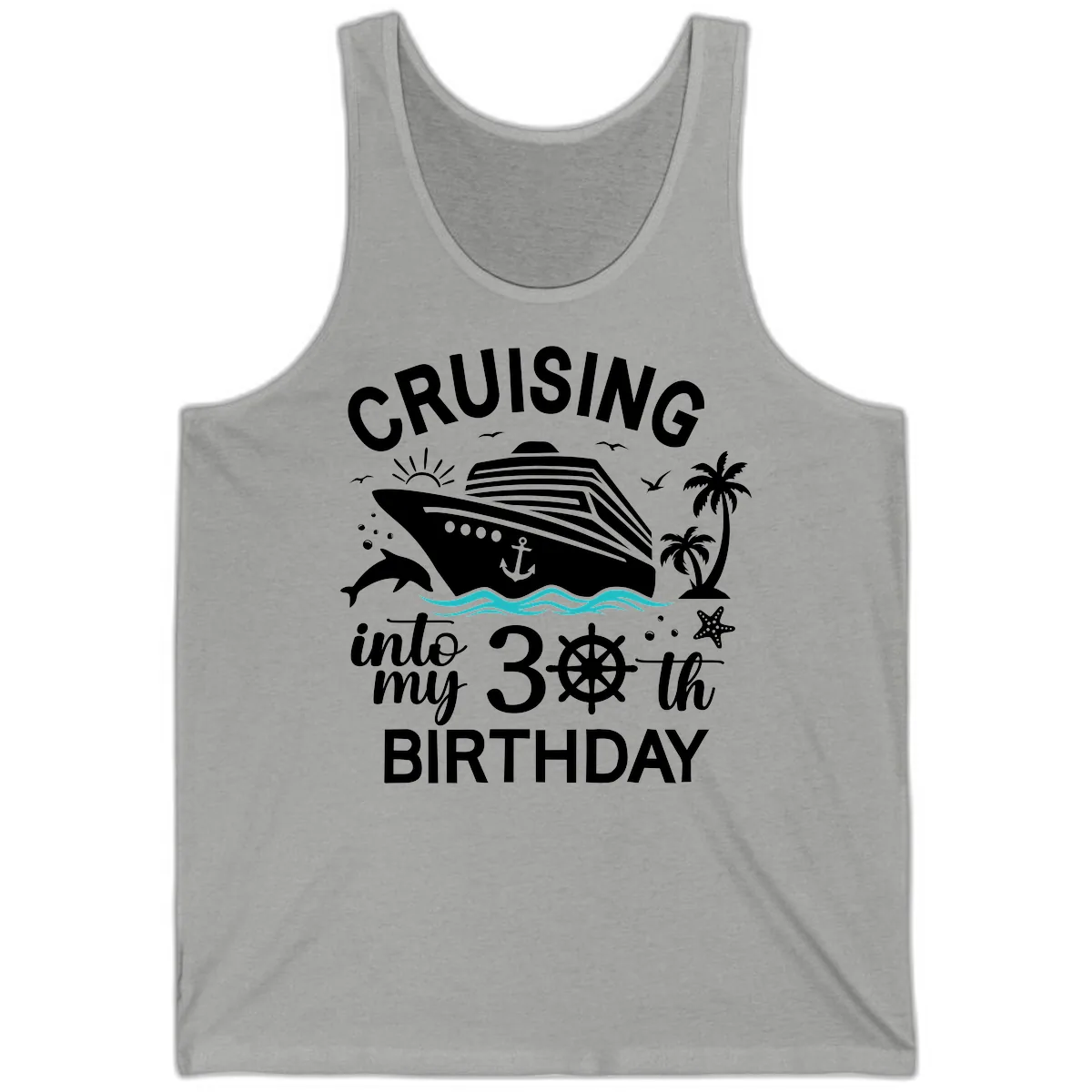 Cruising Into My 30th Birthday Tank in Athletic Heather