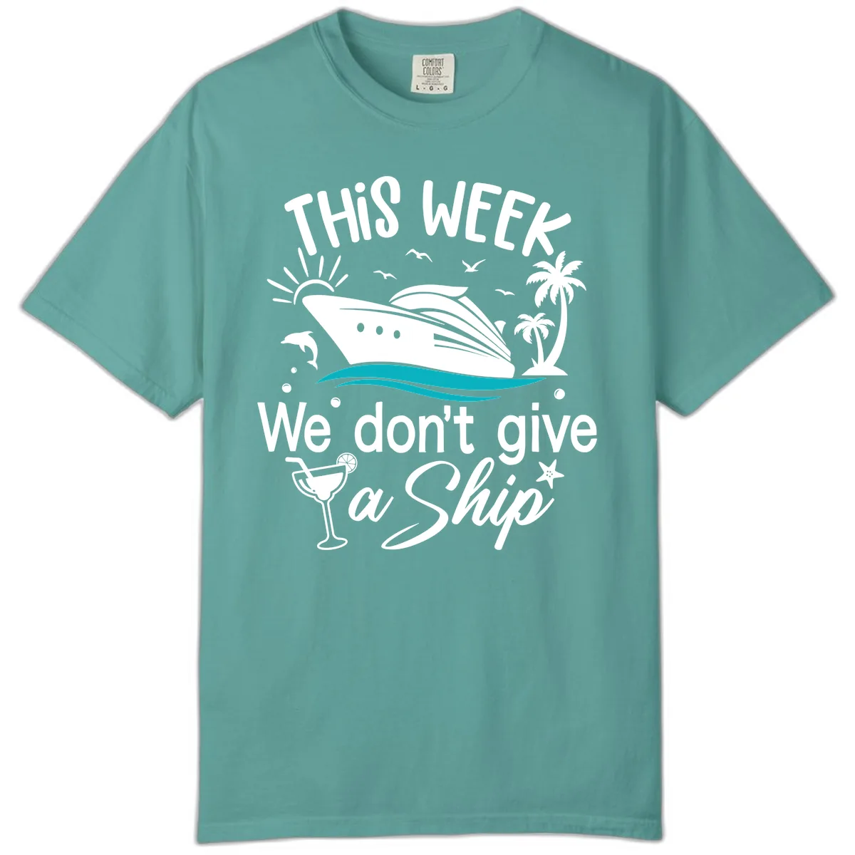 We Don't Give A Ship Comfort Color in Seafoam