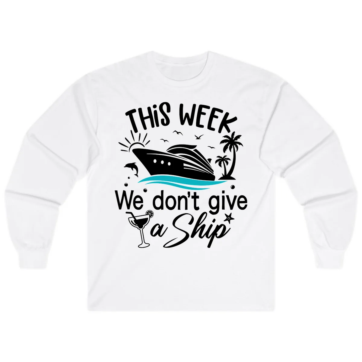 We Don't Give A Ship Long Sleeve in White