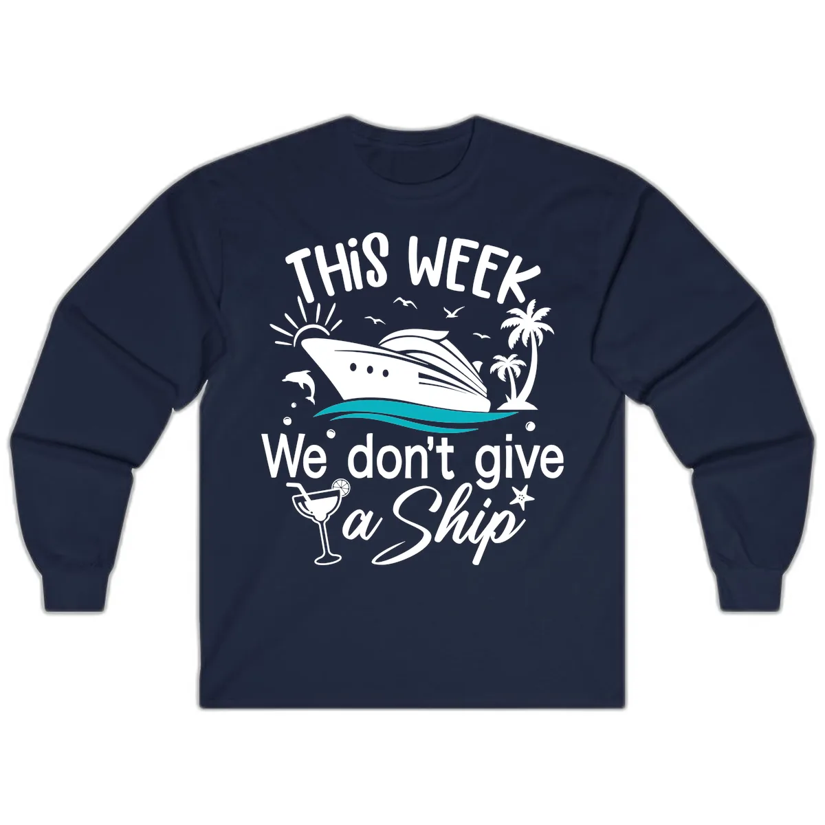 We Don't Give A Ship Long Sleeve in Navy