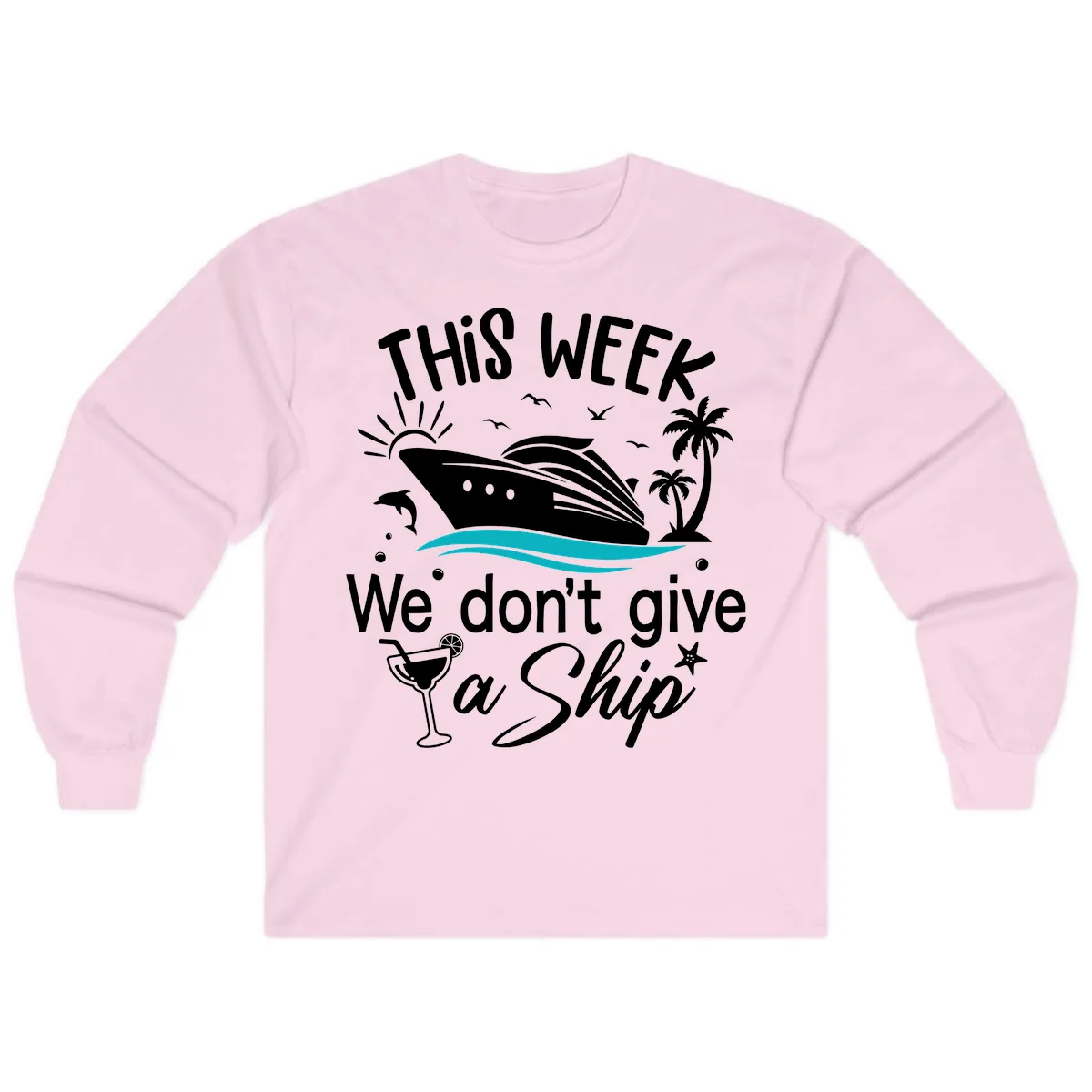 We Don't Give A Ship Long Sleeve in Light Pink