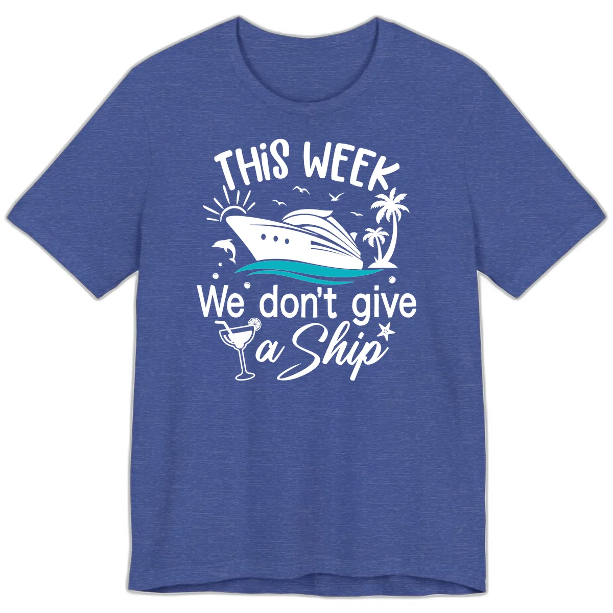 We Don't Give A Ship Premium T-Shirt in Heather True Royal