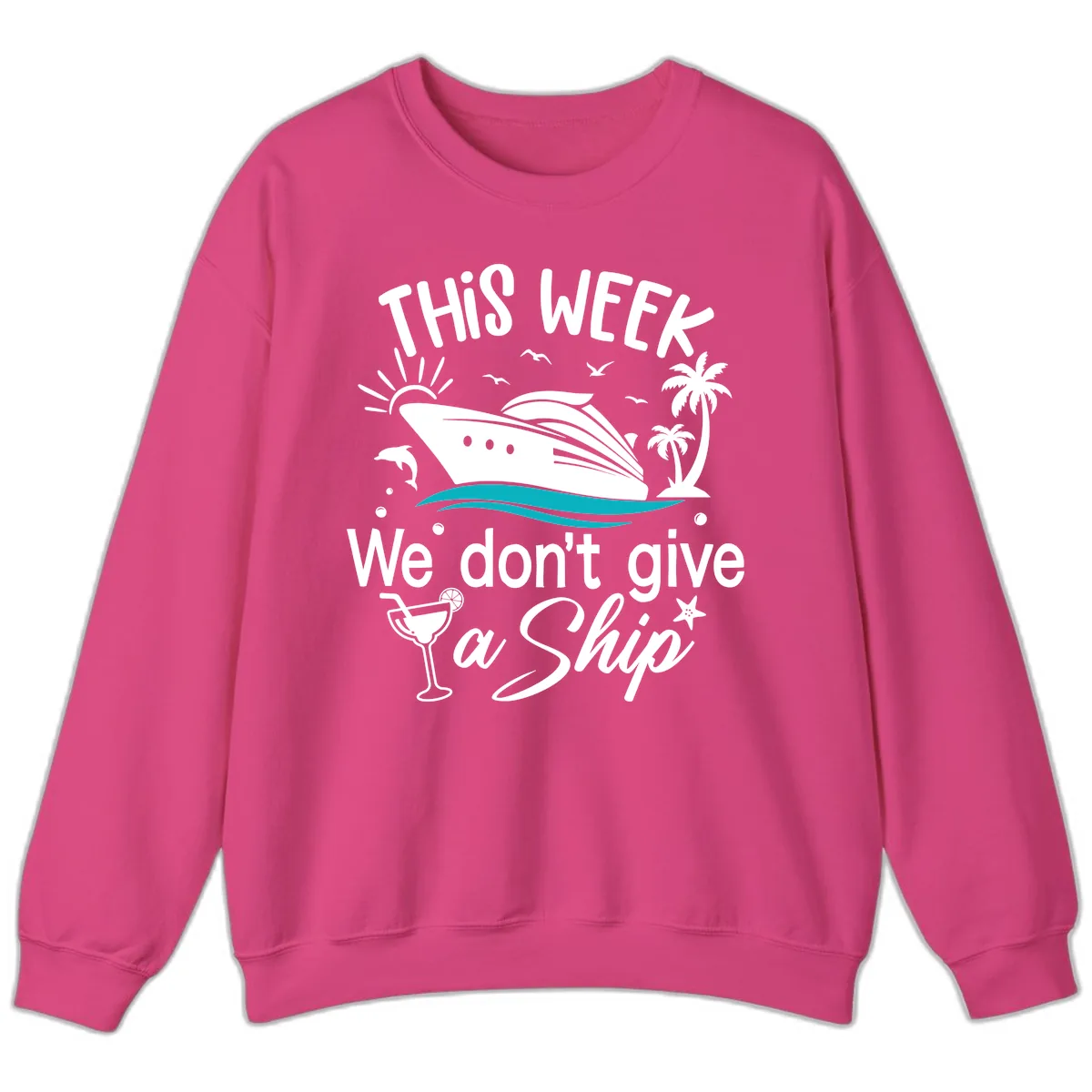 We Don't Give A Ship Sweatshirt in Heliconia