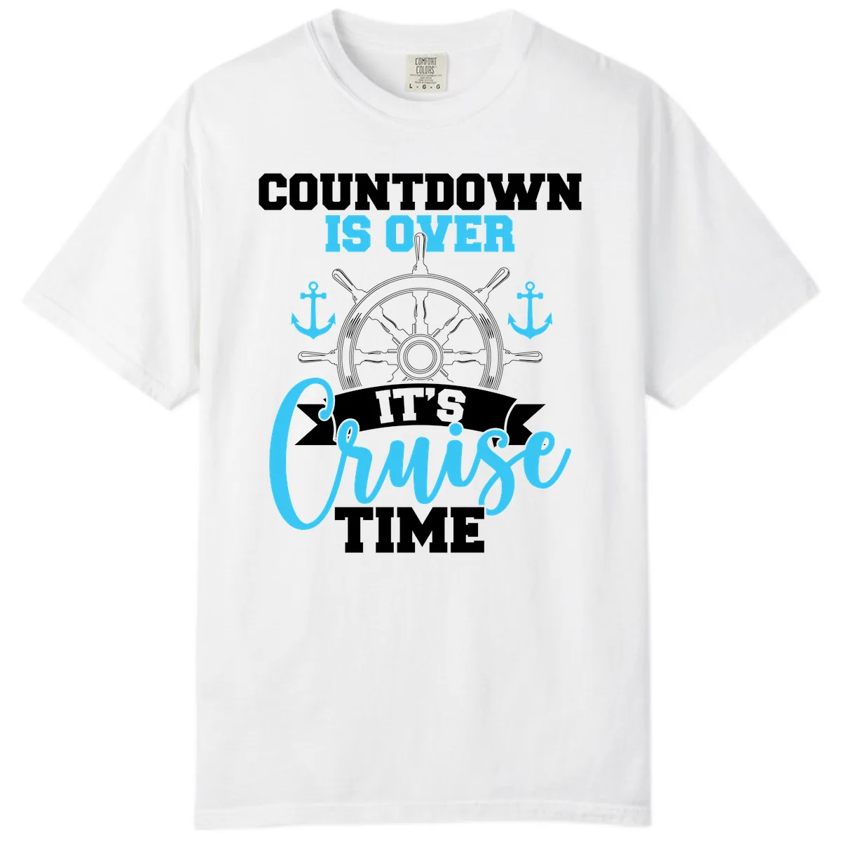 Countdown Is Over Cruise Time Comfort Color in White