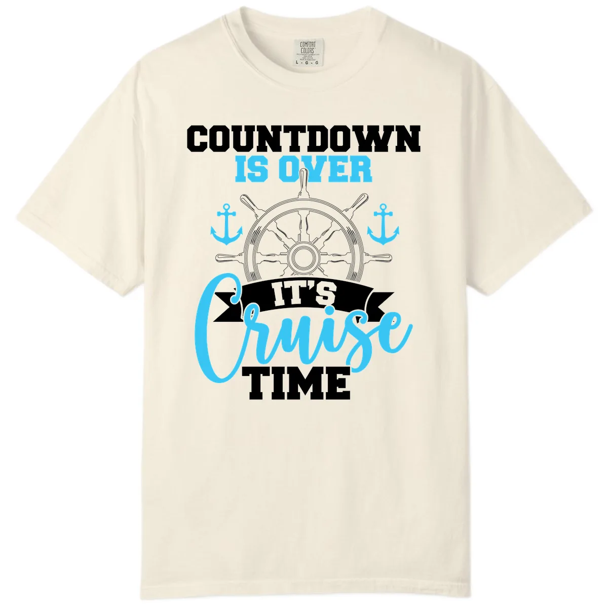 Countdown Is Over Cruise Time Comfort Color in Ivory