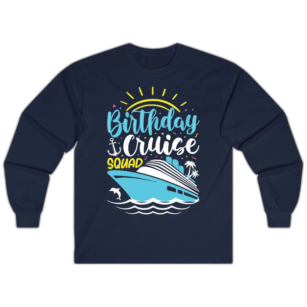 Birthday Cruise Squad Long Sleeve in Navy