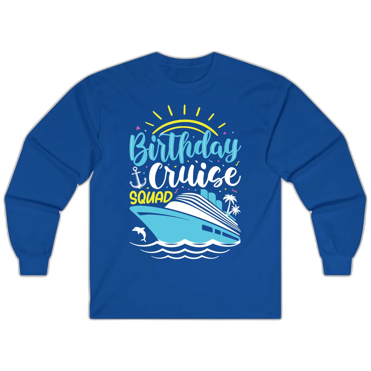 Birthday Cruise Squad Long Sleeve in Royal