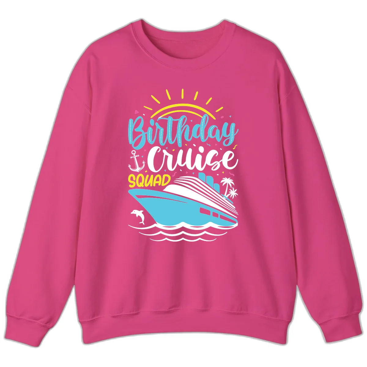 Birthday Cruise Squad Sweatshirt in Heliconia