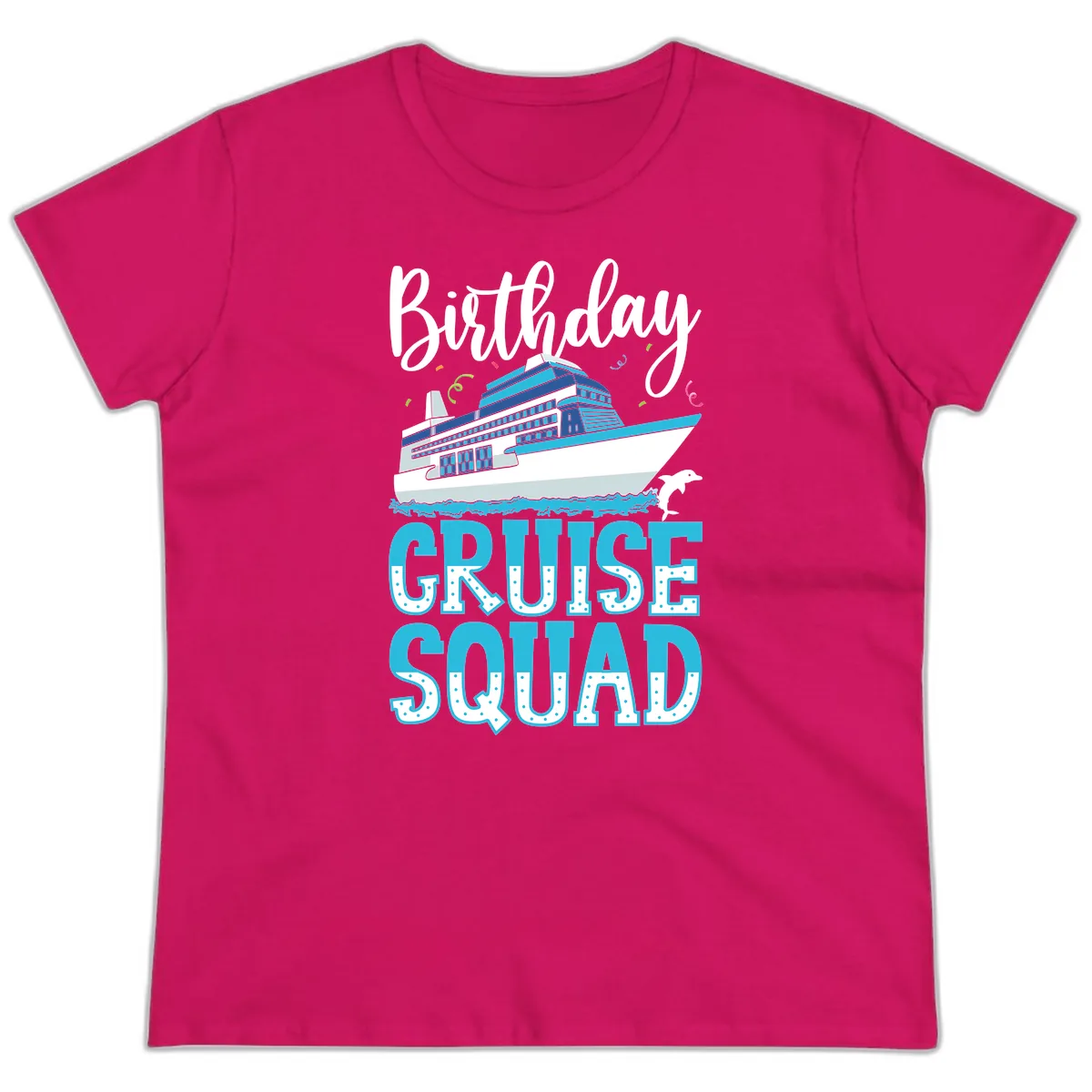 Birthday Cruise Squad Ladies Tee in Heliconia