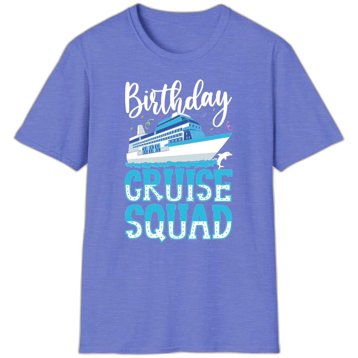 Birthday Cruise Squad T-Shirt in Heather Royal