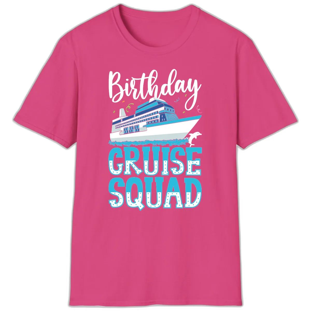 Birthday Cruise Squad T-Shirt in Heliconia