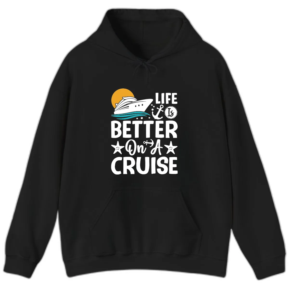 Life Is Better On A Cruise Hoodie in Black