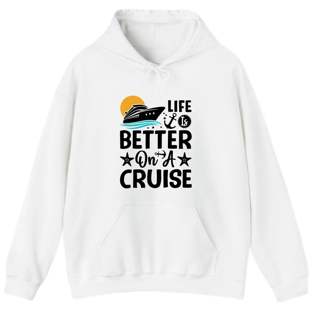 Life Is Better On A Cruise Hoodie in White