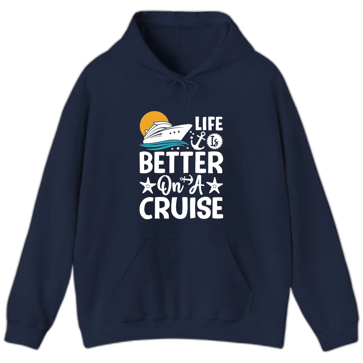 Life Is Better On A Cruise Hoodie in Navy
