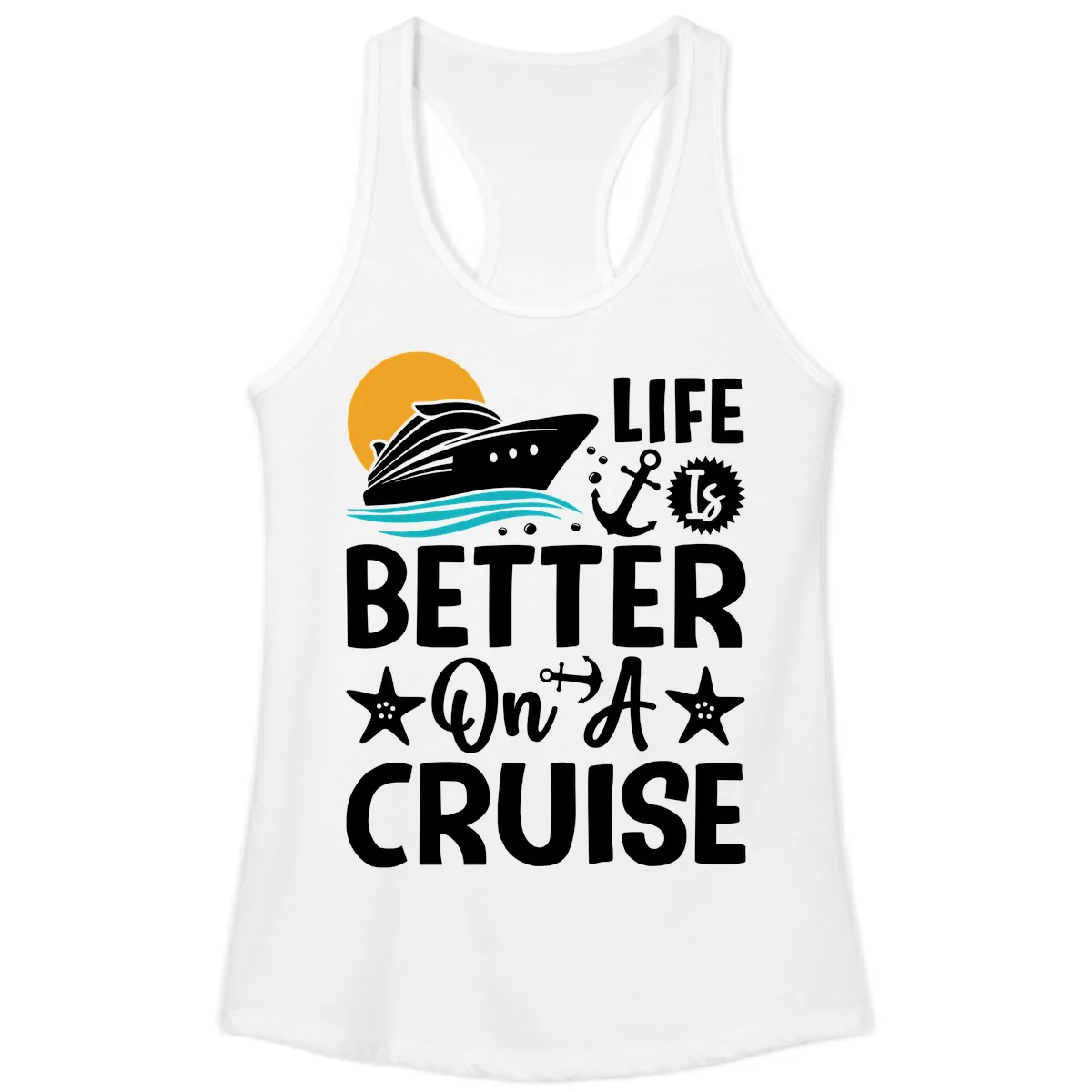 Life Is Better On A Cruise Ladies Tank in White