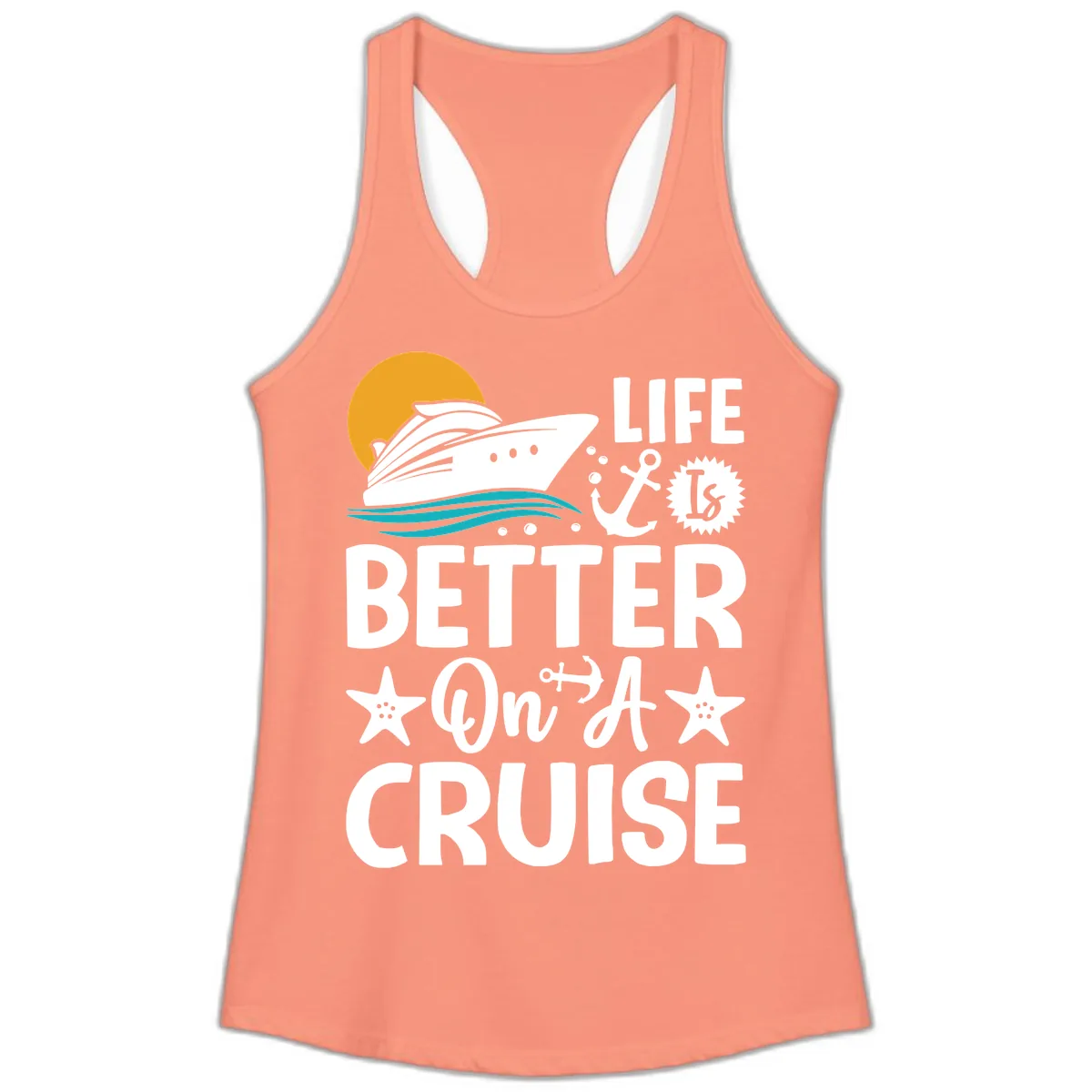 Life Is Better On A Cruise Ladies Tank in Solid Light Orange