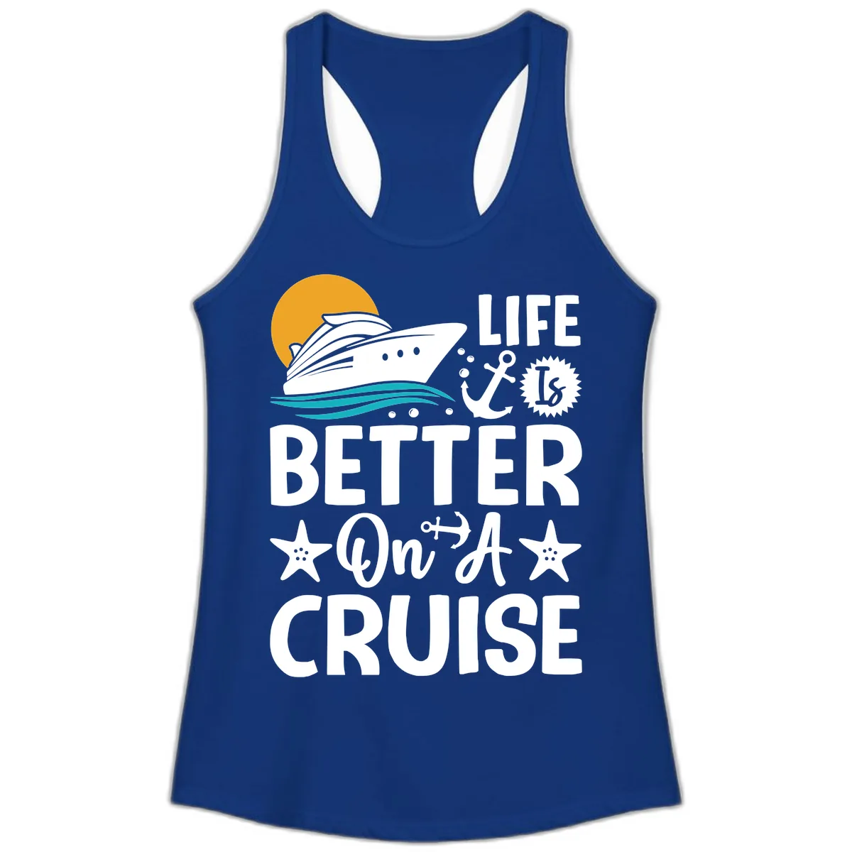 Life Is Better On A Cruise Ladies Tank in Solid Royal