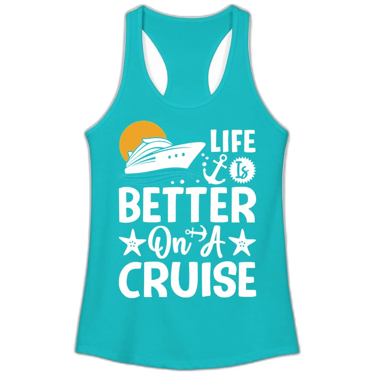 Life Is Better On A Cruise Ladies Tank in Tahiti Blue
