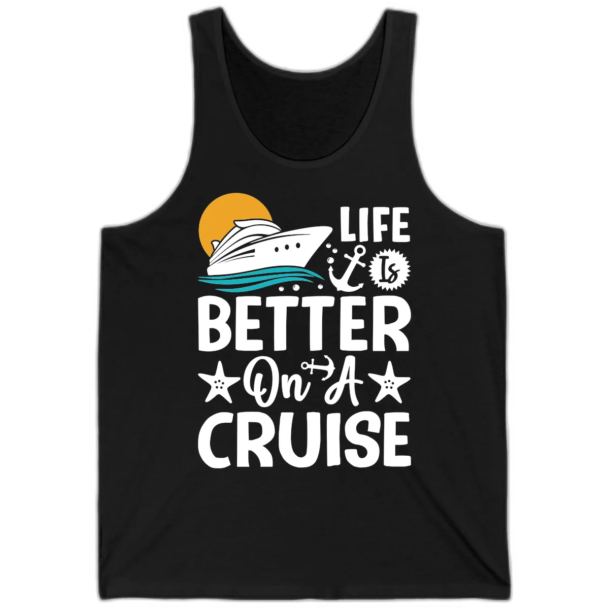 Life Is Better On A Cruise Tank in Black