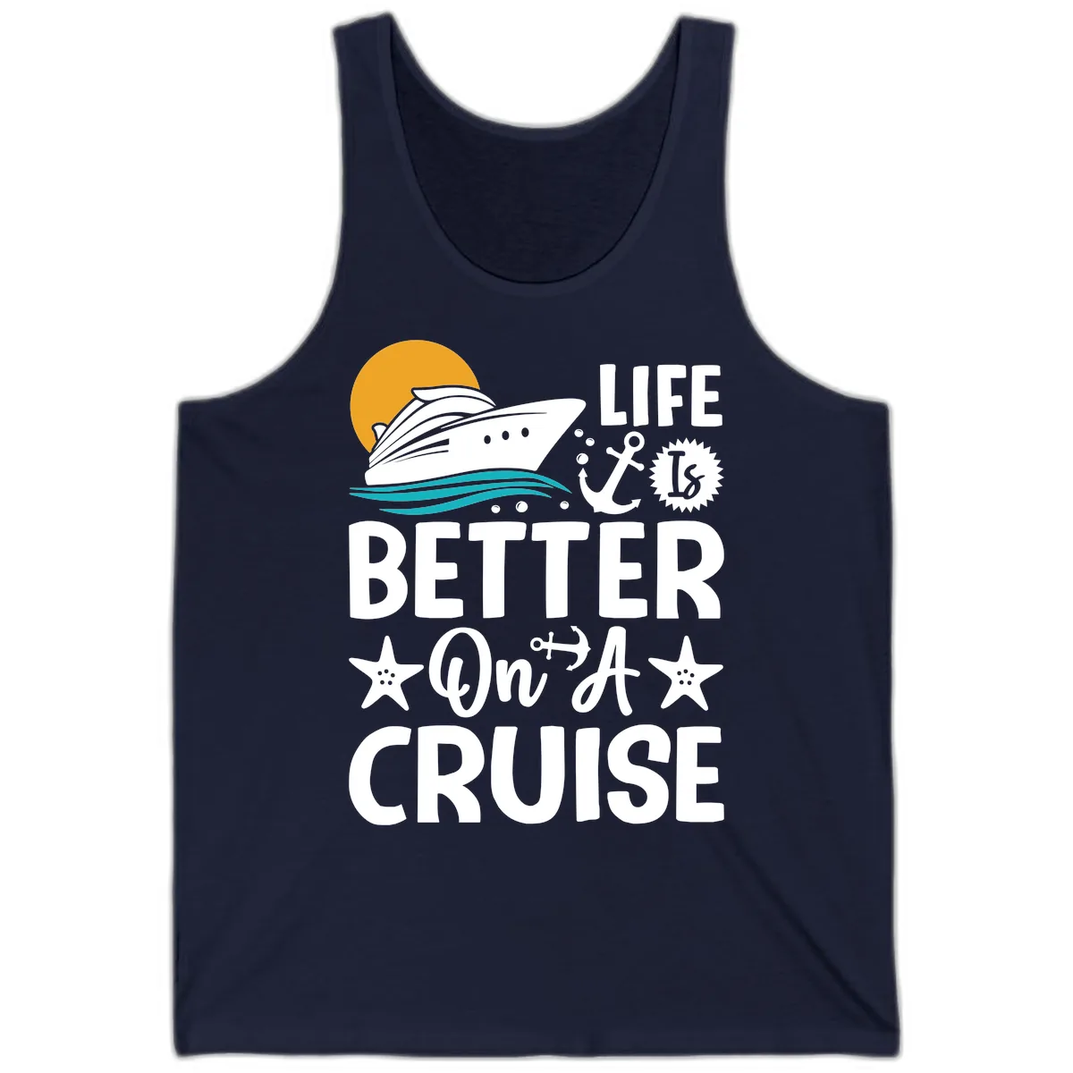 Life Is Better On A Cruise Tank in Navy