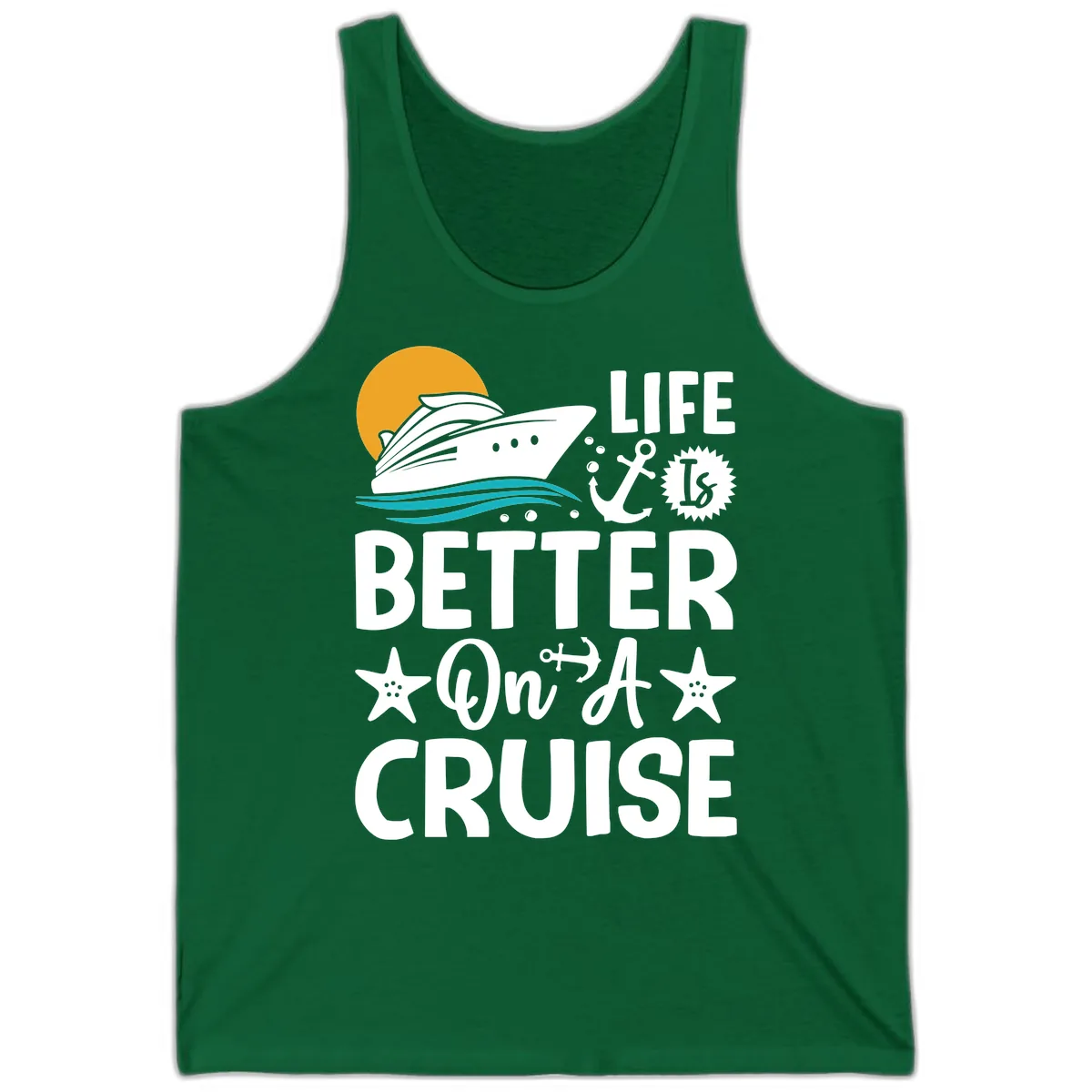 Life Is Better On A Cruise Tank in Kelly