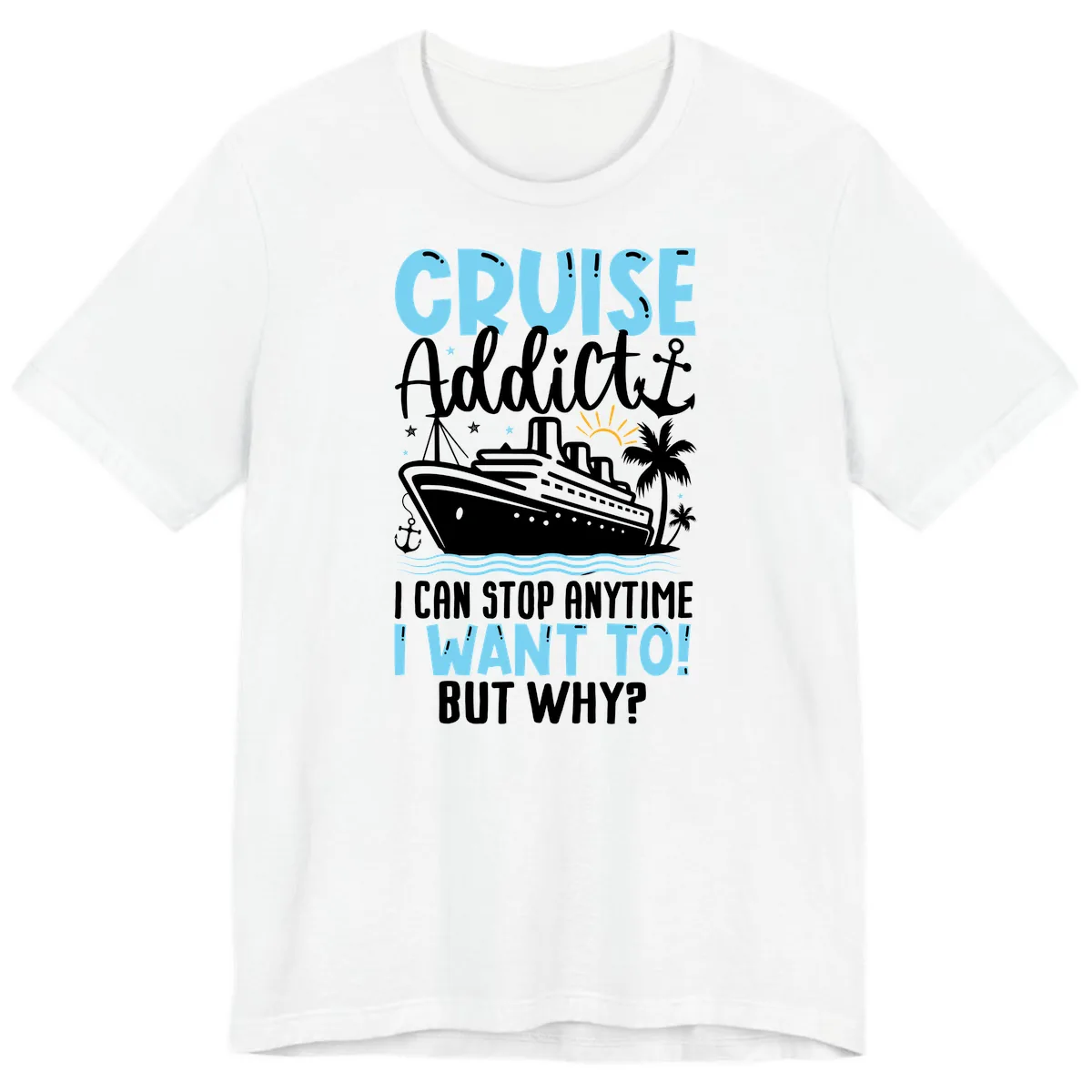 Cruise Addict I Can Stop Anytime Premium T-Shirt in White