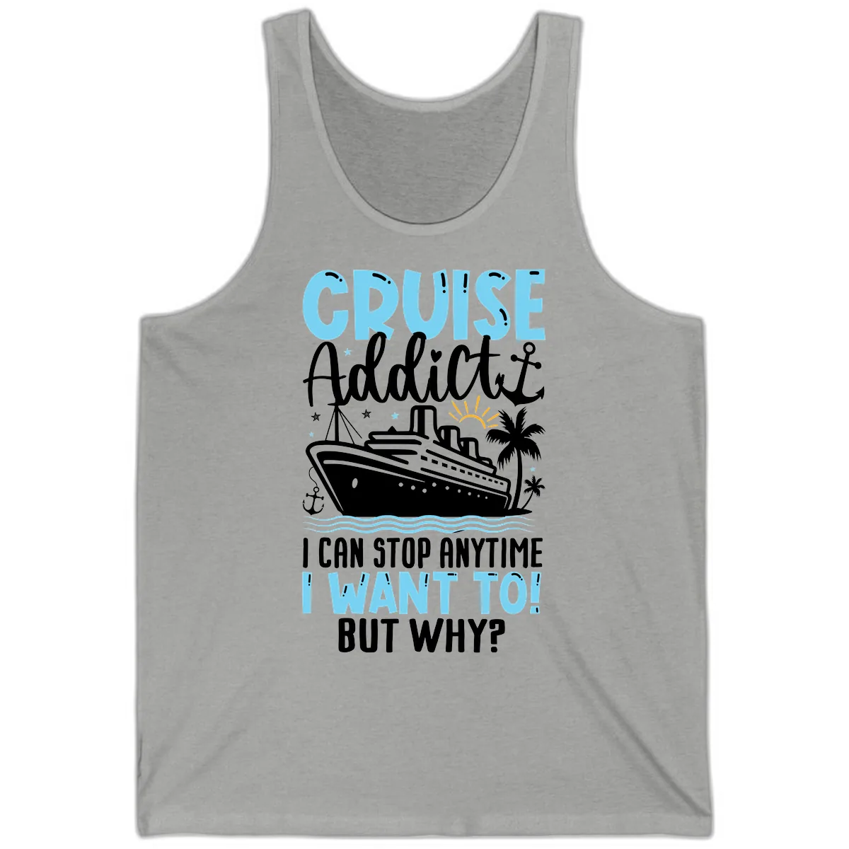 Cruise Addict I Can Stop Anytime Tank in Athletic Heather