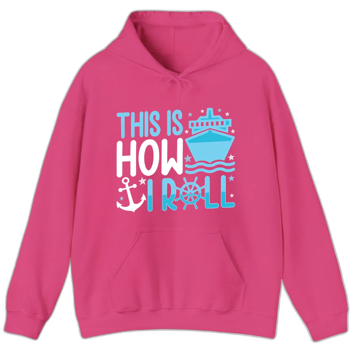 This Is How I Roll Cruise Hoodie in Heliconia