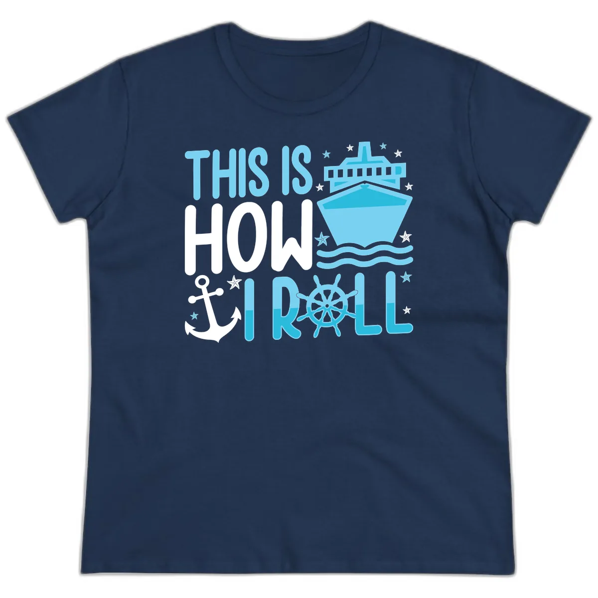This Is How I Roll Cruise Ladies Tee in Navy