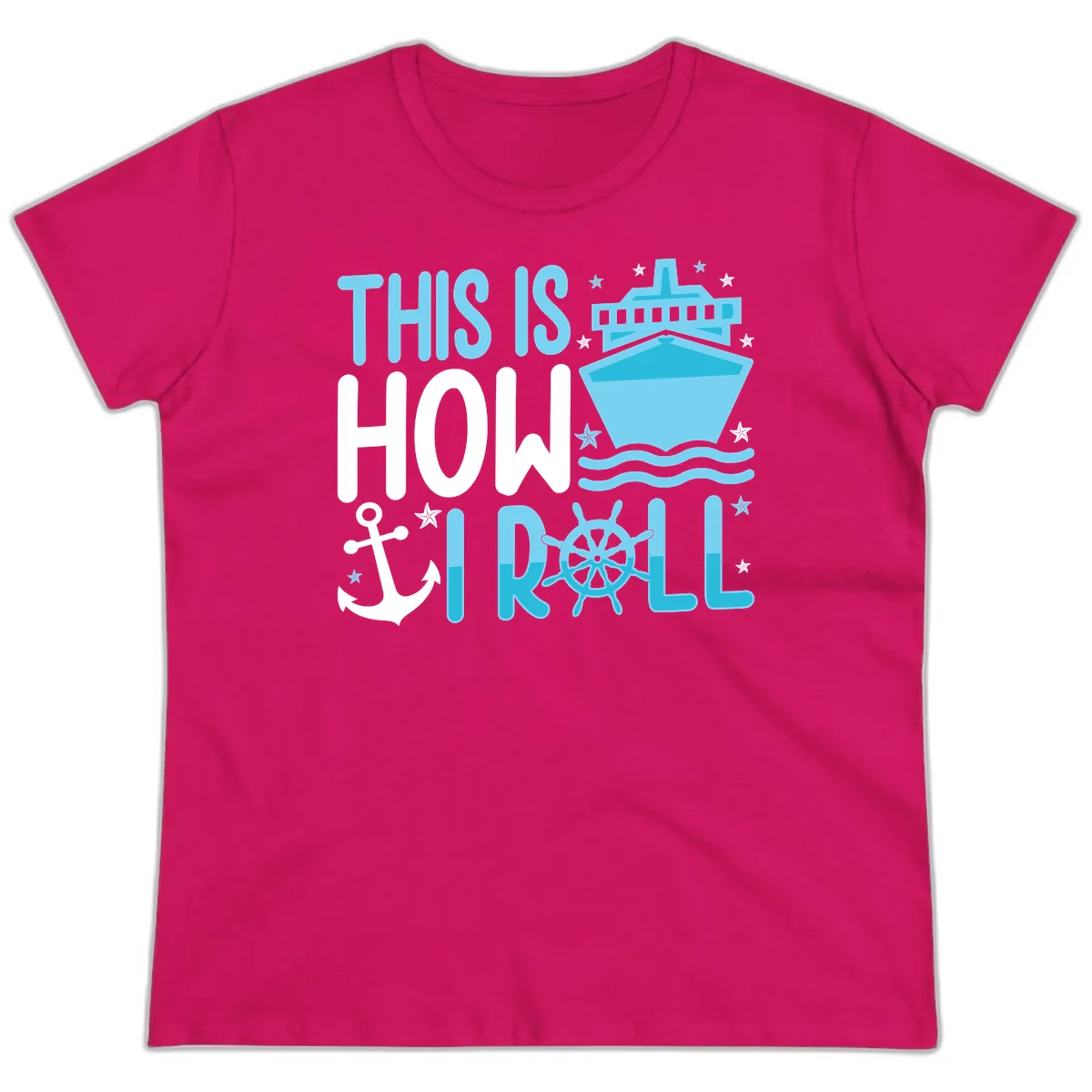 This Is How I Roll Cruise Ladies Tee in Heliconia