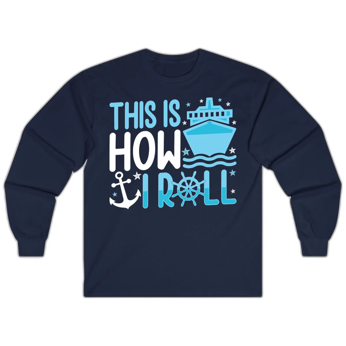 This Is How I Roll Cruise Long Sleeve in Navy