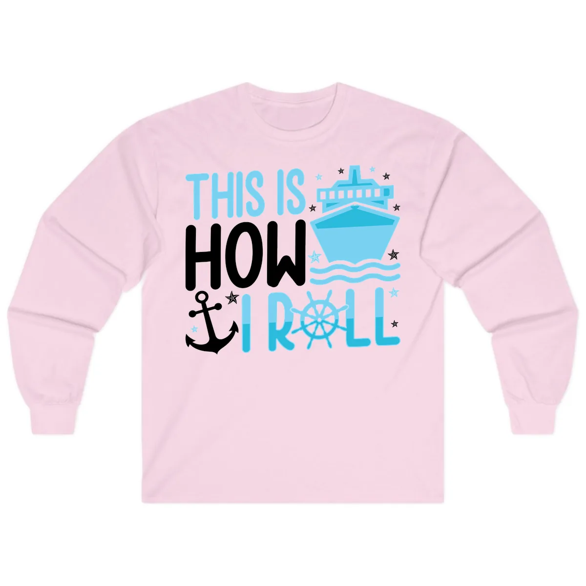 This Is How I Roll Cruise Long Sleeve in Light Pink