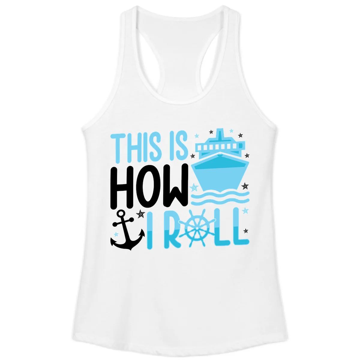This Is How I Roll Cruise Ladies Tank in White