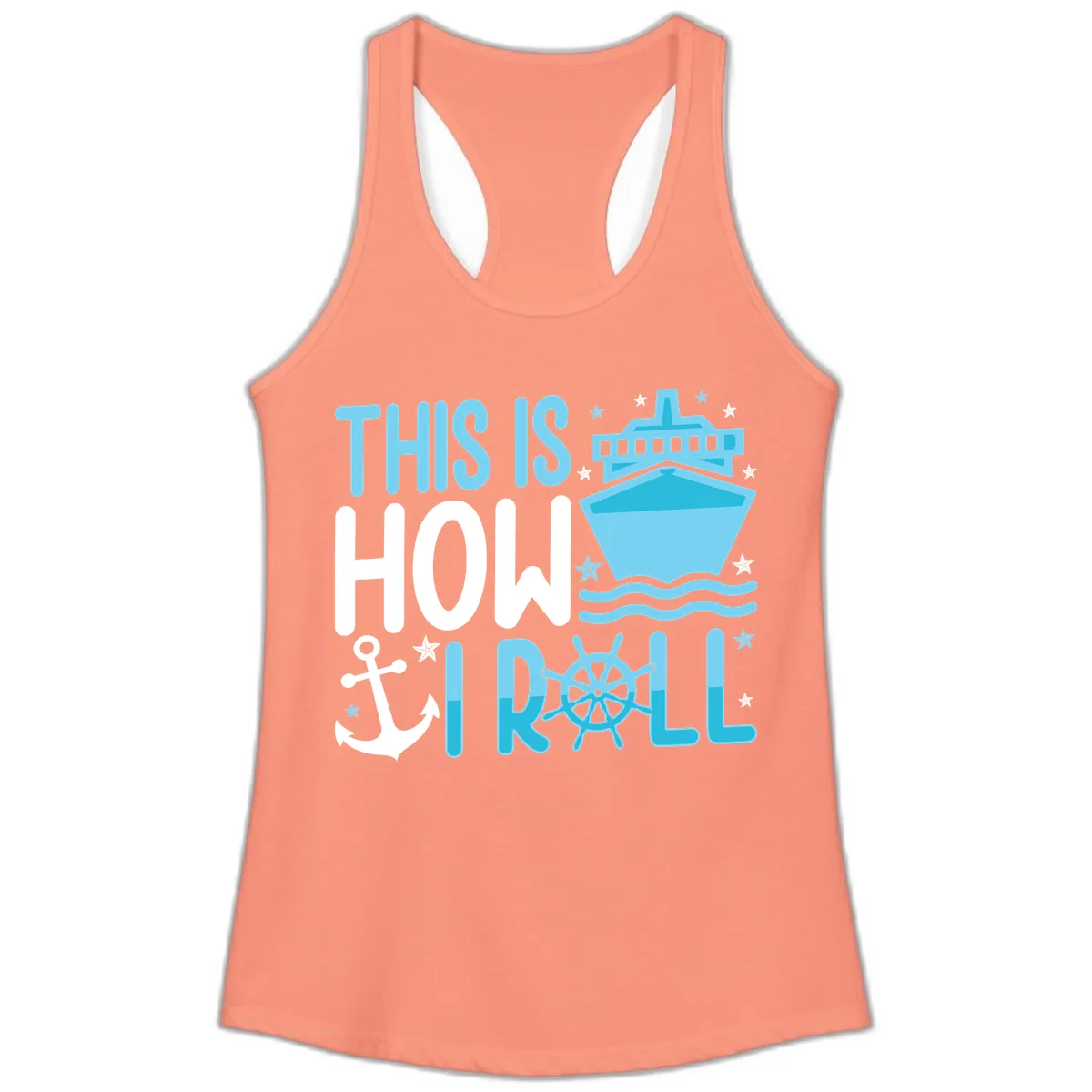 This Is How I Roll Cruise Ladies Tank in Solid Light Orange